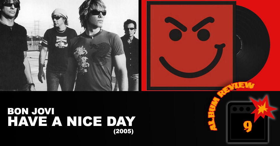 Bon Jovi Have A Nice Day review