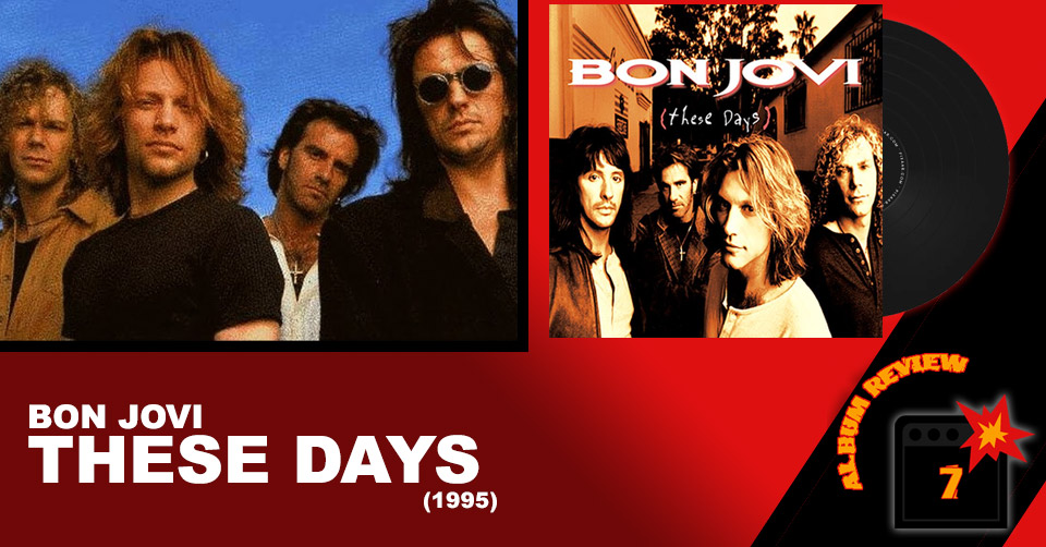 Bon Jovi: These Days (1995) Album Review