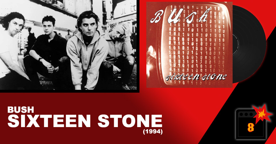 Bush: Sixteen Stone (1994) Review