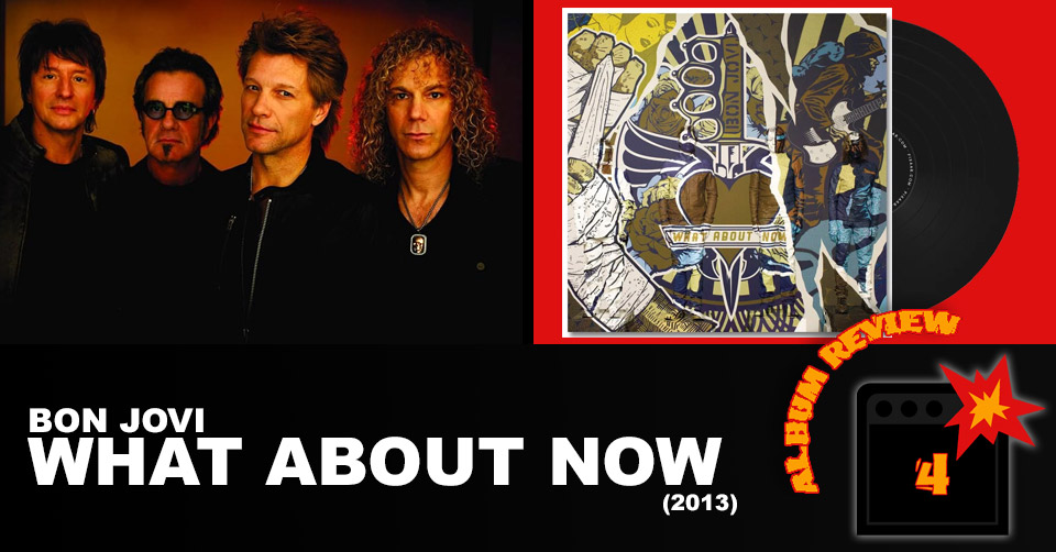 Bon Jovi: What About Now (2013) Album Review