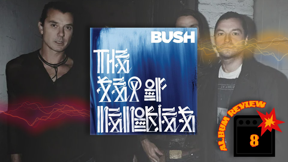 Bush – The Sea Of Memories (2011) Review