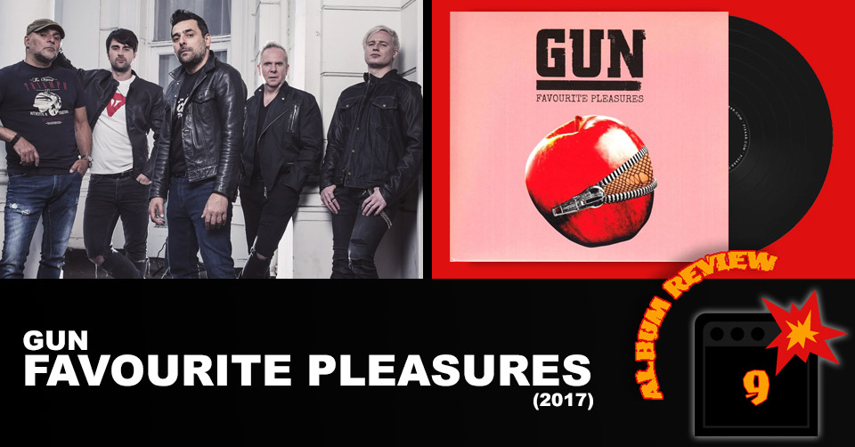 Gun Favourite Pleasures album review (These Go To 11)